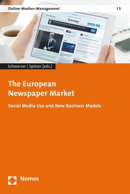 Sarah Spitzer, Bettina Schwarzer - European Newspaper Market, E-bok