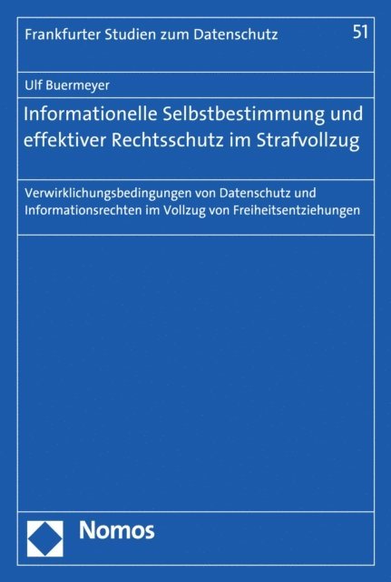 Ulf Buermeyer - Informationelle Selbstbestimmung und effektiver Rechtsschutz im Strafvollzug, E-bok. Tillgänglighet: Lägg i varukorg