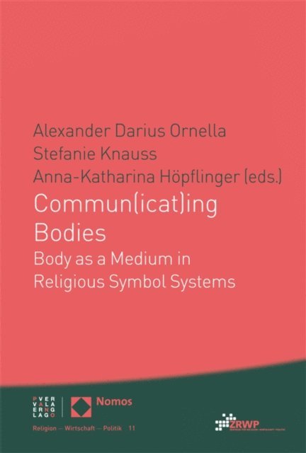 Anna-Katharina Hopflinger, Stefanie Knauss, Alexander Darius Ornella - Commun(icat)ing Bodies, E-bok