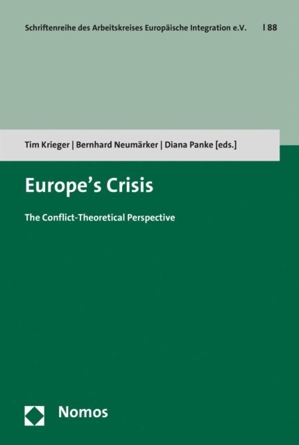Diana Panke, Bernhard Neumarker, Tim Krieger - Europe's Crisis, E-bok