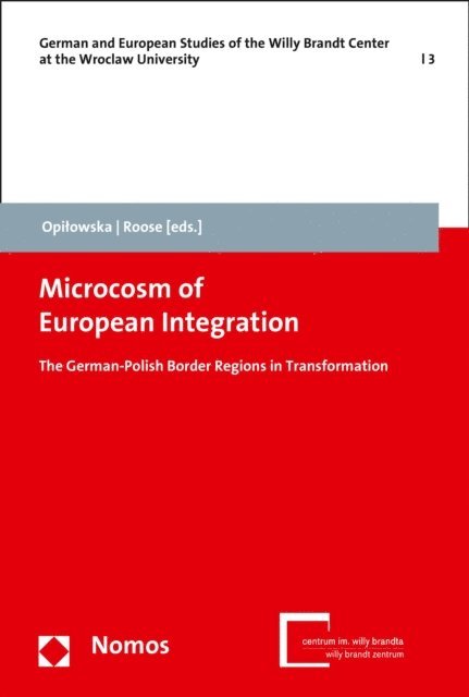 Jochen Roose, Elzbieta Opilowska - Microcosm of European Integration, E-bok