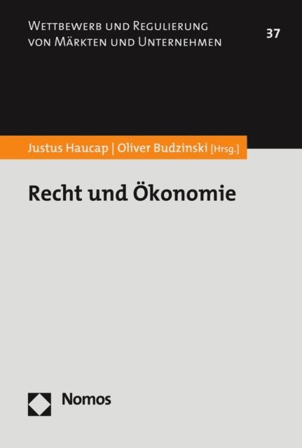 Oliver Budzinski, Justus Haucap - Recht und Ökonomie, E-bok