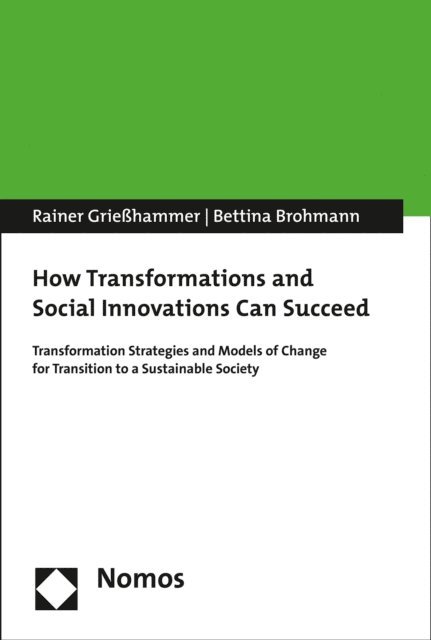 Bettina Brohmann, Rainer Griehammer - How Transformations and Social Innovations Can Succeed, E-bok