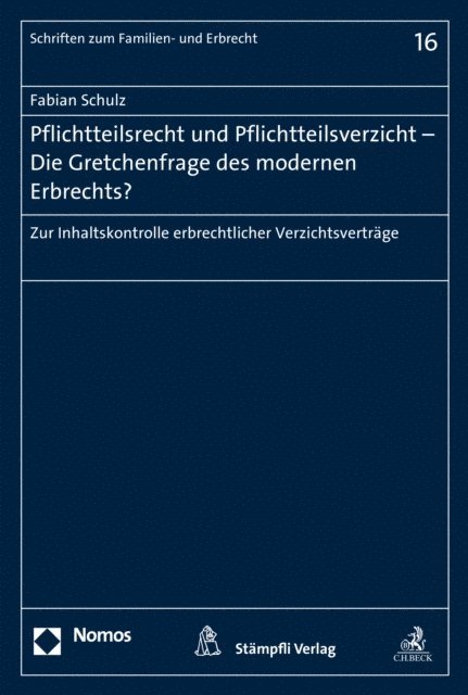 Fabian Schulz - Pflichtteilsrecht und Pflichtteilsverzicht - Die Gretchenfrage des modernen Erbrechts?, E-bok