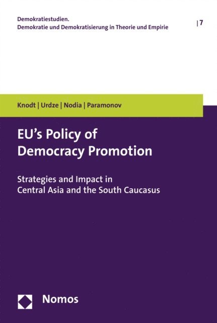 Vladimir Paramonov, Ghia Nodia, Sigita Urdze, Michele Knodt - EU's Policy of Democracy Promotion, E-bok