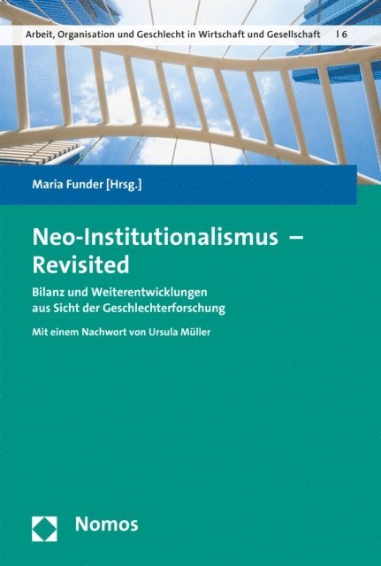 Maria Funder - Neo-Institutionalismus - Revisited, E-bok