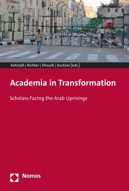 Fatima Kastner, Sarhan Dhouib, Carola Richter, Florian Kohstall - Academia in Transformation, E-bok