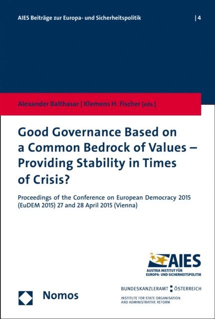 Klemens H. Fischer, Alexander Balthasar - Good Governance Based on a Common Bedrock of Values - Providing Stability in Times of Crisis?, E-bok