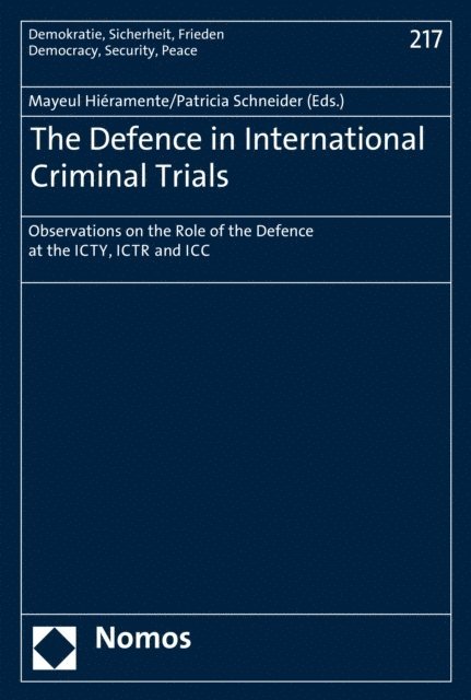 Patricia Schneider, Mayeul Hieramente - Defence in International Criminal Trials, E-bok