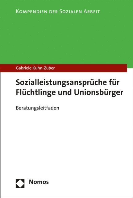 Gabriele Kuhn-Zuber - Sozialleistungsansprüche für Flüchtlinge und Unionsbürger, E-bok