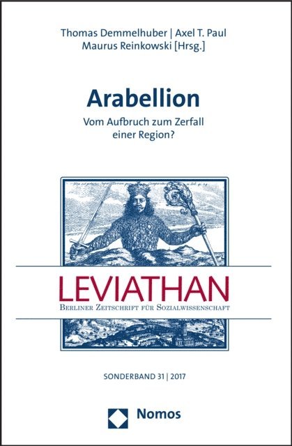 Maurus Reinkowski, Axel T. Paul, Thomas Demmelhuber - Arabellion, E-bok