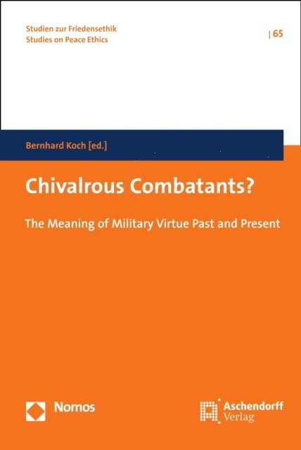 Bernhard Koch - Chivalrous Combatants?, E-bok