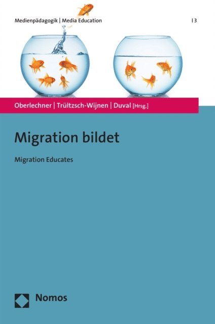 Patrick Duval, Christine W. Trultzsch-Wijnen, Manfred Oberlechner - Migration bildet, E-bok