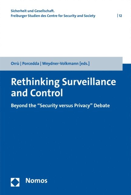 Sebastian Weydner-Volkmann, Maria Grazia Porcedda, Elisa Orru - Rethinking Surveillance and Control, E-bok