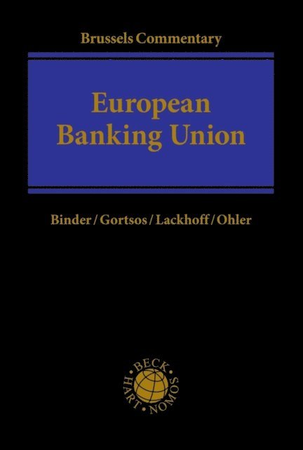 Christoph Ohler, Klaus Lackhoff, Christos V. Gortsos, Jens-Hinrich Binder - European Banking Union, E-bok