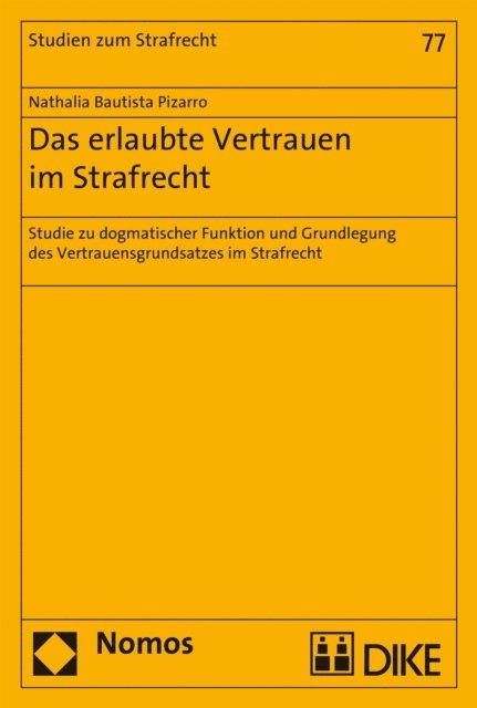 Nathalia Bautista Pizarro - Das erlaubte Vertrauen im Strafrecht, E-bok