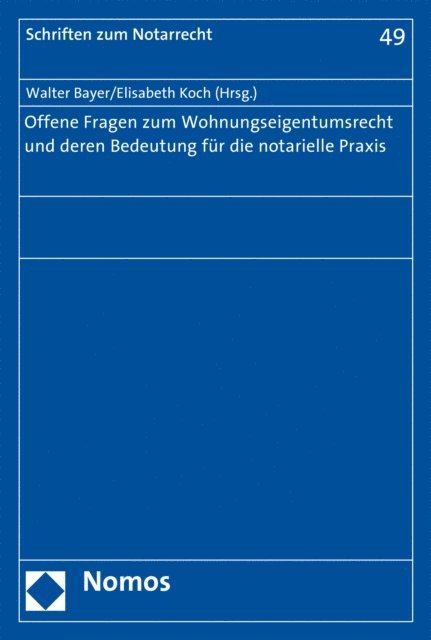 Elisabeth Koch, Walter Bayer - Offene Fragen zum Wohnungseigentumsrecht und deren Bedeutung für die notarielle Praxis, E-bok
