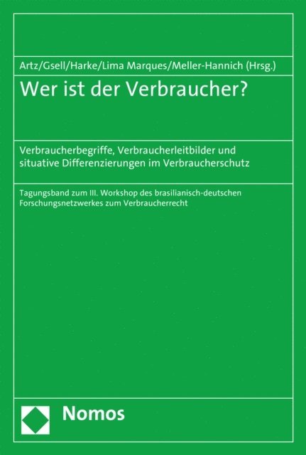 Caroline Meller-Hannich, Claudia Lima Marques, Jan Dirk Harke, Beate Gsell, Markus Artz - Wer ist der Verbraucher?, E-bok