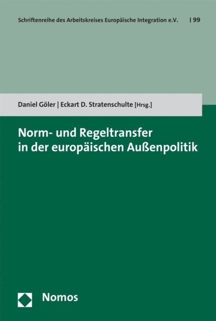 Eckart D. Stratenschulte, Daniel Goler - Norm- und Regeltransfer in der europäischen Außenpolitik, E-bok