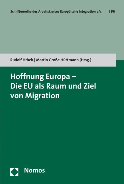 Martin Groe Huttmann, Rudolf Hrbek - Hoffnung Europa - Die EU als Raum und Ziel von Migration, E-bok