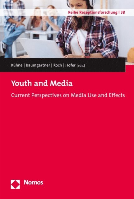 Matthias Hofer, Thomas Koch, Susanne E. Baumgartner, Rinaldo Kuhne - Youth and Media, E-bok