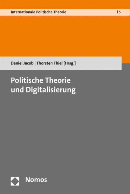 Thorsten Thiel, Daniel Jacob - Politische Theorie und Digitalisierung, E-bok