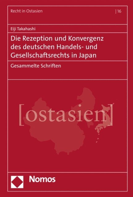 Eiji Takahashi - Die Rezeption und Konvergenz des deutschen Handels- und Gesellschaftsrechts in Japan, E-bok
