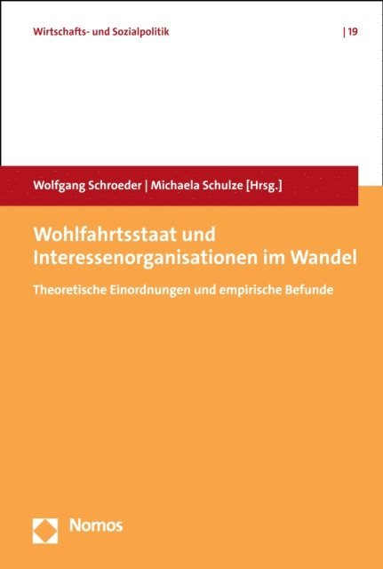 Michaela Schulze, Wolfgang Schroeder - Wohlfahrtsstaat und Interessenorganisationen im Wandel, E-bok