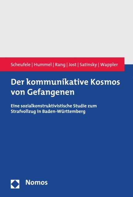 Carolin Wappler, Pia Satinsky, Arietta Jost, Henrik K. Rang, Gerrit Hummel, Bertram Scheufele - Der kommunikative Kosmos von Gefangenen, E-bok