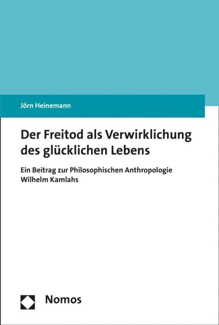 Jorn Heinemann - Der Freitod als Verwirklichung des glücklichen Lebens, E-bok