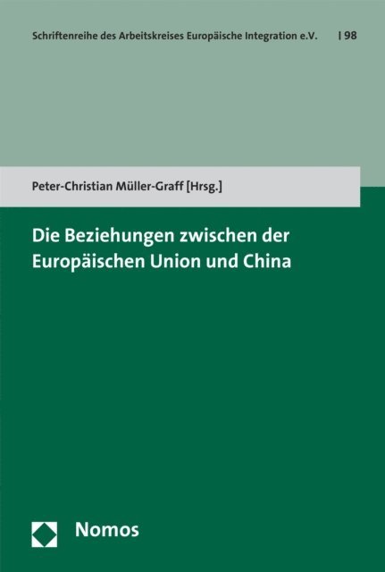 Peter-Christian Muller-Graff - Die Beziehungen zwischen der Europäischen Union und China, E-bok