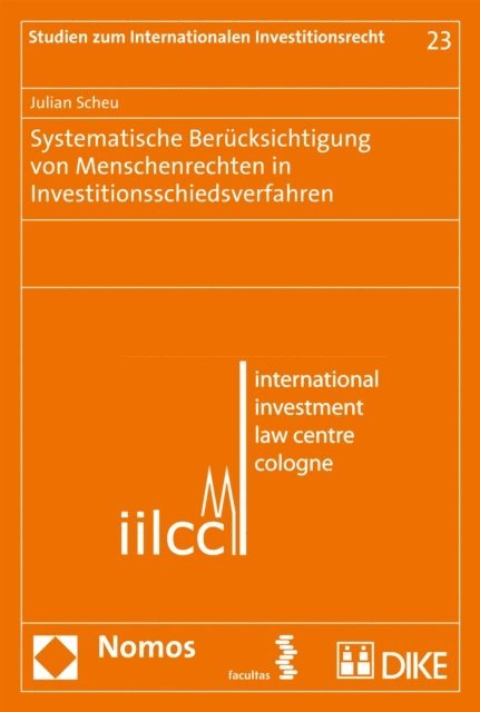 Julian Scheu - Systematische Berücksichtigung von Menschenrechten in Investitionsschiedsverfahren, E-bok