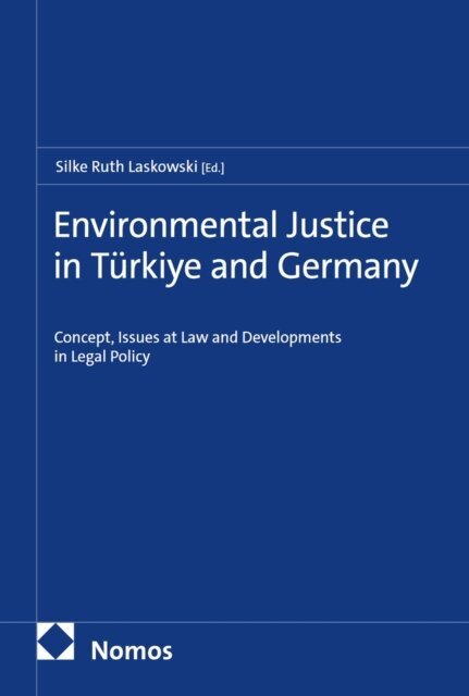 Silke Ruth Laskowski - Environmental Justice in Turkiye and Germany, E-bok