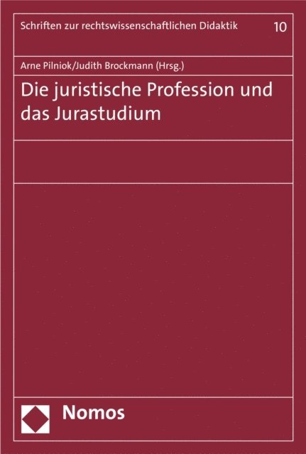 Judith Brockmann, Arne Pilniok - Die juristische Profession und das Jurastudium, E-bok