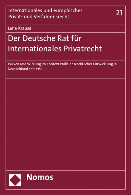 Lena Krause - Der Deutsche Rat für Internationales Privatrecht, E-bok