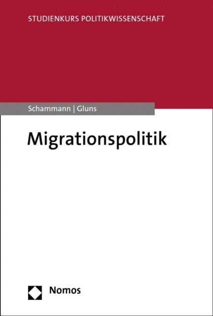 Danielle Gluns, Hannes Schammann - Migrationspolitik, E-bok