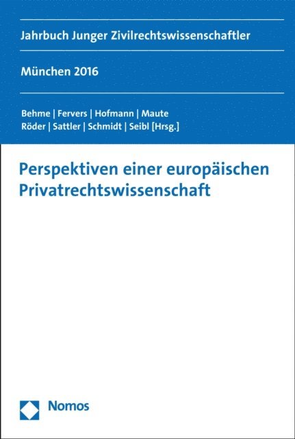 Maximilian Seibl, Patrick Schmidt, Andreas Sattler, Erik Roder, Lena Maute, Franz Hofmann, Matthias Fervers, Caspar Behme - Perspektiven einer europäischen Privatrechtswissenschaft, E-bok