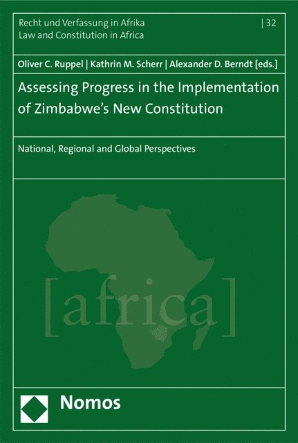 Alexander D. Berndt, Kathrin M. Scherr, Oliver C. Ruppel - Assessing Progress in the Implementation of Zimbabwe's New Constitution, E-bok
