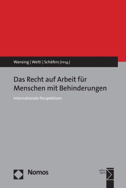 Markus Schafers, Felix Welti, Gudrun Wansing - Das Recht auf Arbeit für Menschen mit Behinderungen, E-bok