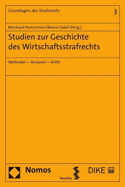 Benno Zabel, Bernhard Kretschmer - Studien zur Geschichte des Wirtschaftsstrafrechts, E-bok