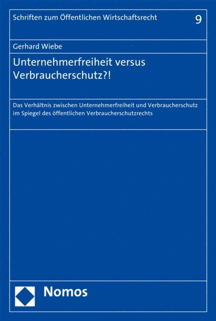 Gerhard Wiebe - Unternehmerfreiheit versus Verbraucherschutz?!, E-bok