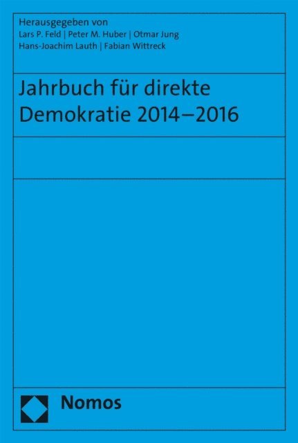 Fabian Wittreck, Hans-Joachim Lauth, Otmar Jung, Peter M. Huber, Lars P. Feld - Jahrbuch für direkte Demokratie 2014-2016, E-bok