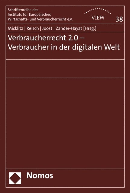 Helga Zander-Hayat, Gesche Joost, Lucia A. Reisch, Hans-Wolfgang Micklitz - Verbraucherrecht 2.0 - Verbraucher in der digitalen Welt, E-bok