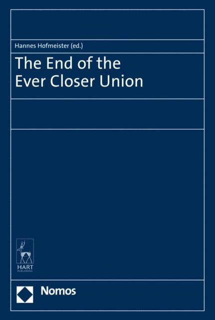 Hannes Hofmeister - End of the Ever Closer Union, E-bok
