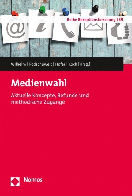 Thomas Koch, Matthias Hofer, Nicole Podschuweit, Claudia Wilhelm - Medienwahl, E-bok