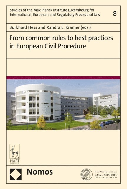 Xandra E. Kramer, Burkhard Hess - From common rules to best practices in European Civil Procedure, E-bok