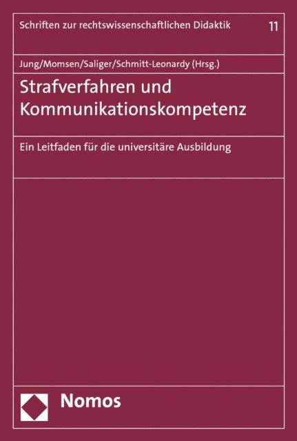 Charlotte Schmitt-Leonardy, Frank Saliger, Carsten Momsen, Sybille Jung - Strafverfahren und Kommunikationskompetenz, E-bok