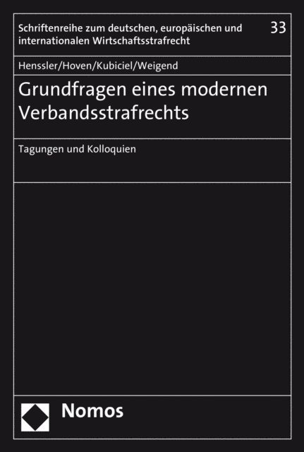 Thomas Weigend, Michael Kubiciel, Elisa Hoven, Martin Henssler - Grundfragen eines modernen Verbandsstrafrechts, E-bok