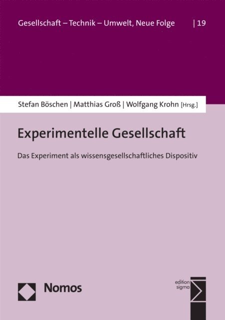 Wolfgang Krohn, Matthias Gro, Stefan Boschen - Experimentelle Gesellschaft, E-bok