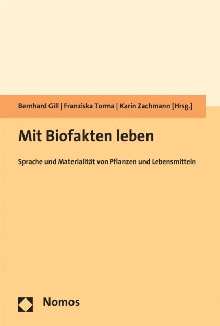 Karin Zachmann, Franziska Torma, Bernhard Gill - Mit Biofakten leben, E-bok